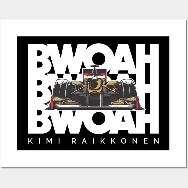 Kimi Raikkonen - Bwoah Wall Art by jaybeetee